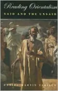 Reading Orientalism: Said and the Unsaid