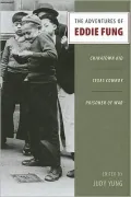 The Adventures of Eddie Fung: Chinatown Kid, Texas Cowboy, Prisoner of War