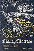 Money Matters: Economics and the German Cultural Imagination, 1770-1850