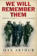 We Will Remember Them: Memories of Our First World War Soldiers