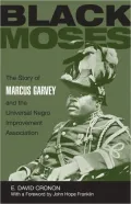 The Black Moses: The Story of Marcus Garvey and the Universal Negro Improvement Association