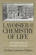 Lavoisier and the Chemistry of Life: An Exploration of Scientific Creativity