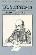 F. O. Matthiessen and the politics of criticism