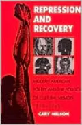 Repression and Recovery: Modern American Poetry and the Politics of Cultural Memory, 1910-1945