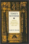 Time's Witness: Historical Representation in English Poetry, 1603- 1660