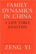 Family Dynamics in China: A Life Table Analysis