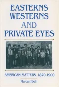 Easterns, Westerns, and Private Eyes