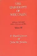 University of Wisconsin A History  Politics, Depression, and War, 1925-1945