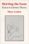 Skirting the Issue: Essays in Literary Theory