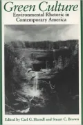 Green Culture: Environmental Rhetoric in Contemporary America