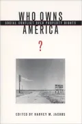 Who Owns America?: Social Conflict Over Property Rights