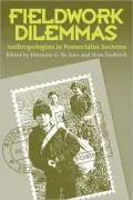Fieldwork Dilemmas : Anthropologists in Postsocialist States