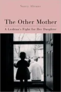 Other Mother: A Lesbian's Fight for Her Daughter