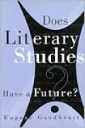 Does Literary Studies Have a Future?