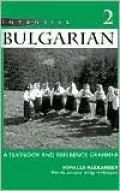 Intensive Bulgarian: A Textbook and Reference Grammar, Vol. 2