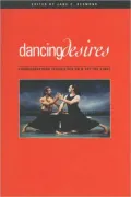 Dancing Desires: Choreographing Sexualities on and off the Stage
