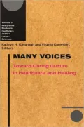Many Voices: Toward Caring Culture in Healthcare and Healing