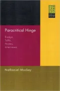 Paracritical Hinge: Essays, Talks, Notes, Interviews
