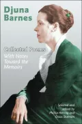 Collected Poems: with Notes Toward the Memoirs of Djuna Barnes