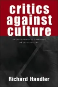 Critics against Culture: Anthropological Observers of Mass Society
