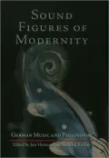Sound Figures of Modernity: German Music and Philosophy