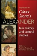 Responses to Oliver Stoneis Alexander: Film, History, and Cultural Studies