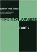 Beginning Japanese: Part 2, Vol. 2