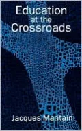 Education at the Crossroads