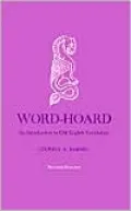 Word-Hoard: An Introduction to Old English Vocabulary, Second Edition