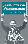 The Jesse Jackson Phenomenon: The Crisis of Purpose in Afro-American Politics