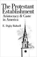 The Protestant Establishment: Aristocracy and Caste in America