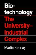 Biotechnology: The University-Industrial Complex