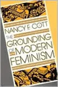 The Grounding of Modern Feminism