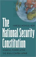 The National Security Constitution: Sharing Power after the Iran-Contra Affair