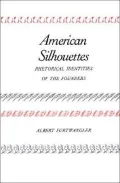 American Silhouettes: Rhetorical Identities of the Founders