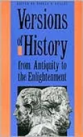 Versions of History from Antiquity to the Enlightenment