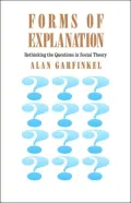 Forms of Explanation: Rethinking the Questions in Social Theory