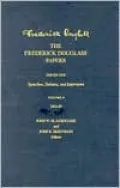 The Frederick Douglass Papers: Volume 4, Series One: Speeches, Debates, and Interviews, 1864-80
