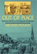 Out of Place: Restoring Identity to the Regional Landscape