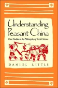 Understanding Peasant China: Case Studies in the Philosophy of Social Science