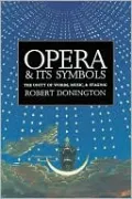 Opera and Its Symbols: The Unity of Words, Music, and Staging
