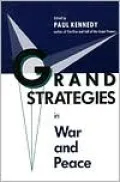 Grand Strategies in War and Peace