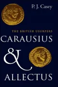 Carausius and Allectus: The British Usurpers