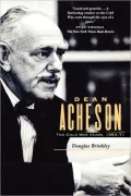 Dean Acheson: The Cold War Years, 1953-71
