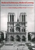 Medieval Architecture, Medieval Learning: Builders and Masters in the Age of Romanesque and Gothic
