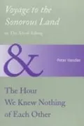 Voyage to the Sonorous Land: Or the Art of Asking and the Hour We Knew Nothing of Each Other