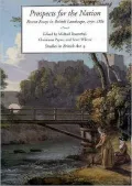 Prospects for the Nation Vol. 4 : Recent Essays in British Landscape, 1750-1880