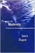 Passage to Modernity: An Essay on the Hermeneutics of Nature and Culture