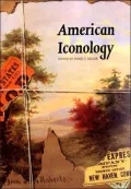 American Iconology: New Approaches to Nineteenth-Century Art and Literature