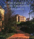 The Empress and the Architect: British Architecture and Gardens at the Court of Catherine the Great